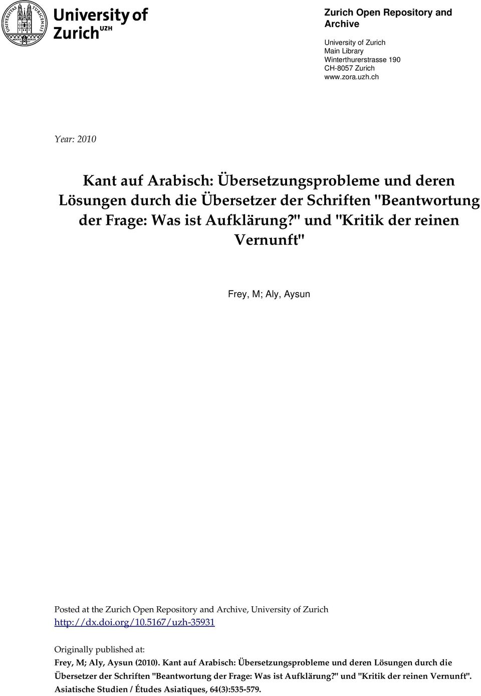 " und "Kritik der reinen Vernunft" Frey, M; Aly, Aysun Posted at the Zurich Open Repository and Archive, University of Zurich http://dx.doi.org/10.