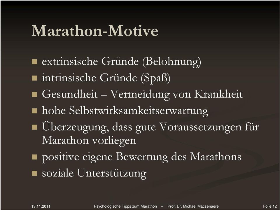 Voraussetzungen für Marathon vorliegen positive eigene Bewertung des Marathons soziale