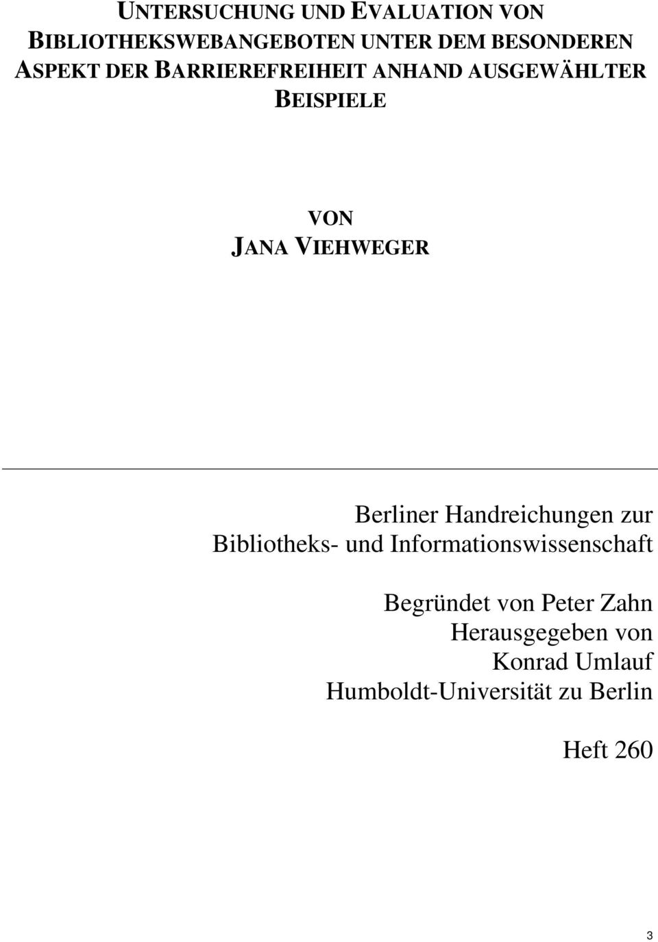 Berliner Handreichungen zur Bibliotheks- und Informationswissenschaft Begründet