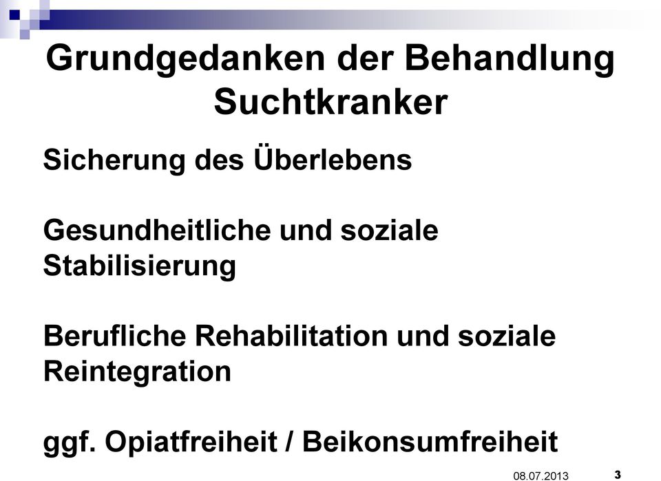 Stabilisierung Berufliche Rehabilitation und soziale