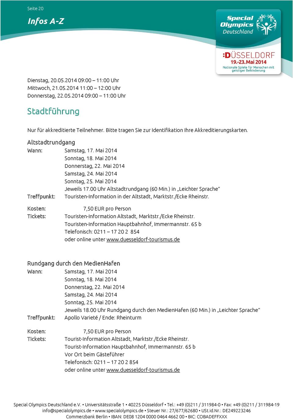 Mai 2014 Jeweils 17.00 Uhr Altstadtrundgang (60 Min.) in Leichter Sprache Treffpunkt: Touristen-Information in der Altstadt, Marktstr./Ecke Rheinstr.
