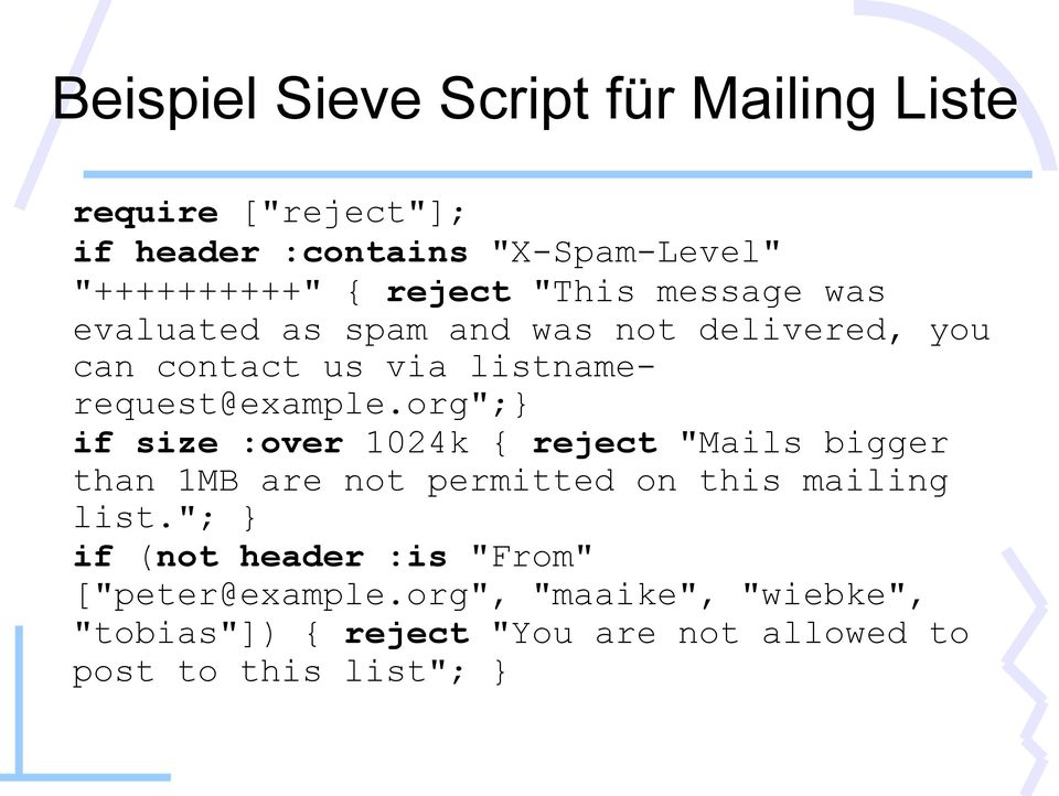 org";} if size :over 1024k { reject "Mails bigger than 1MB are not permitted on this mailing list.
