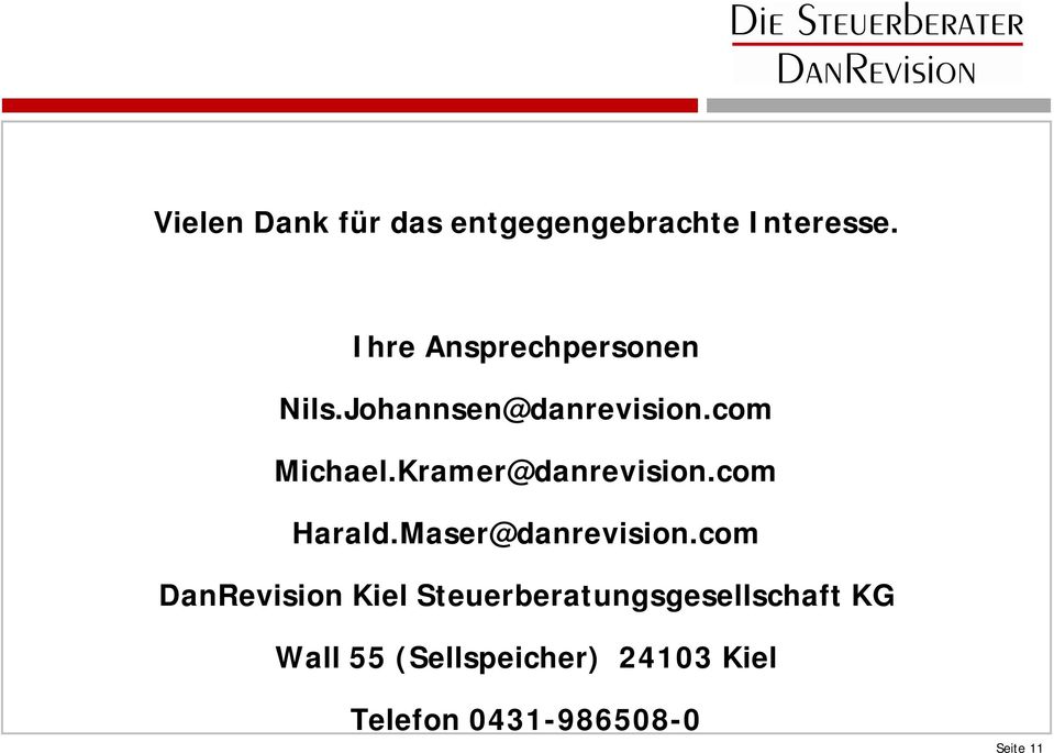 Kramer@danrevision.com Harald.Maser@danrevision.
