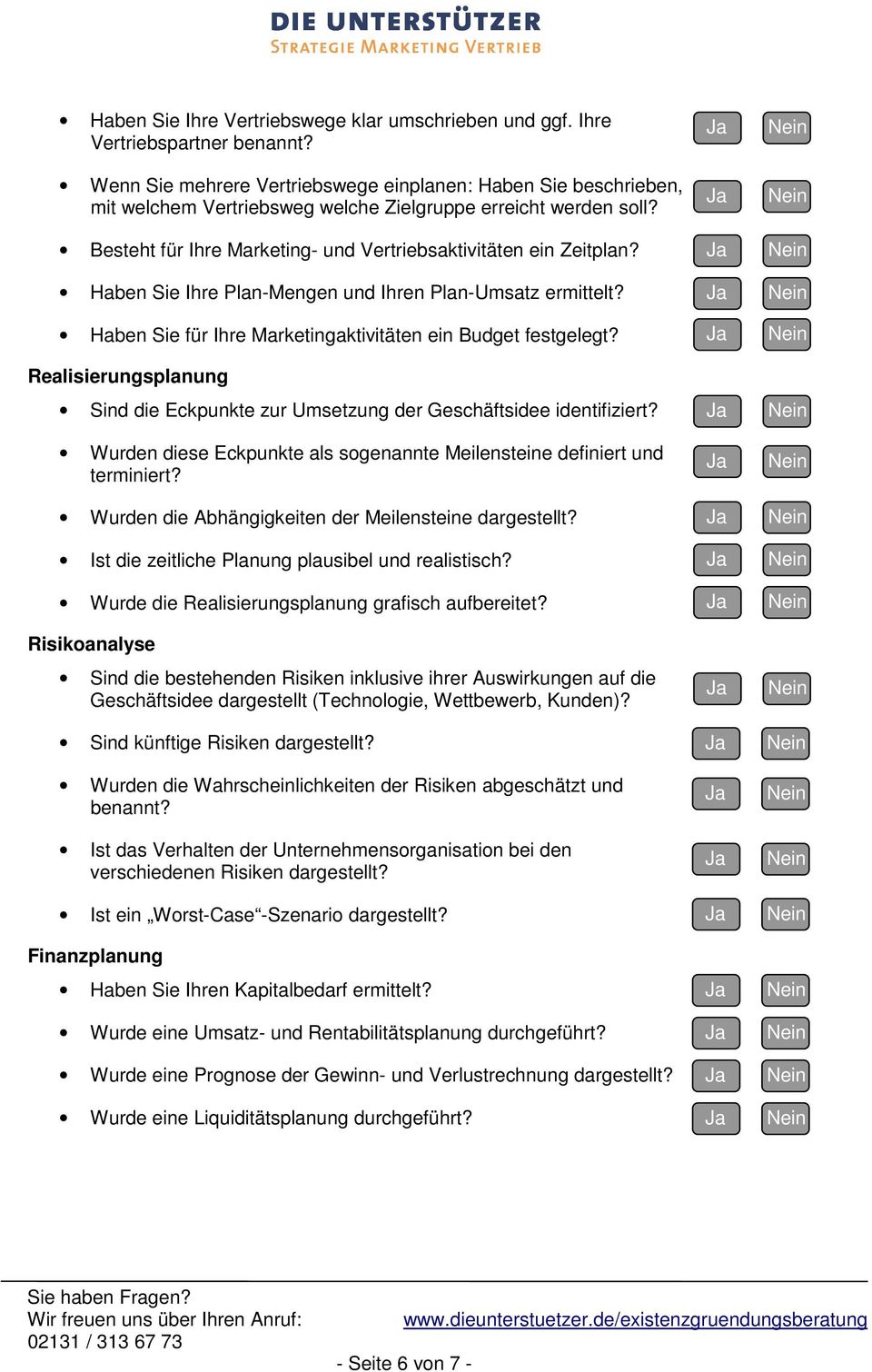 Haben Sie Ihre Plan-Mengen und Ihren Plan-Umsatz ermittelt? Haben Sie für Ihre Marketingaktivitäten ein Budget festgelegt?