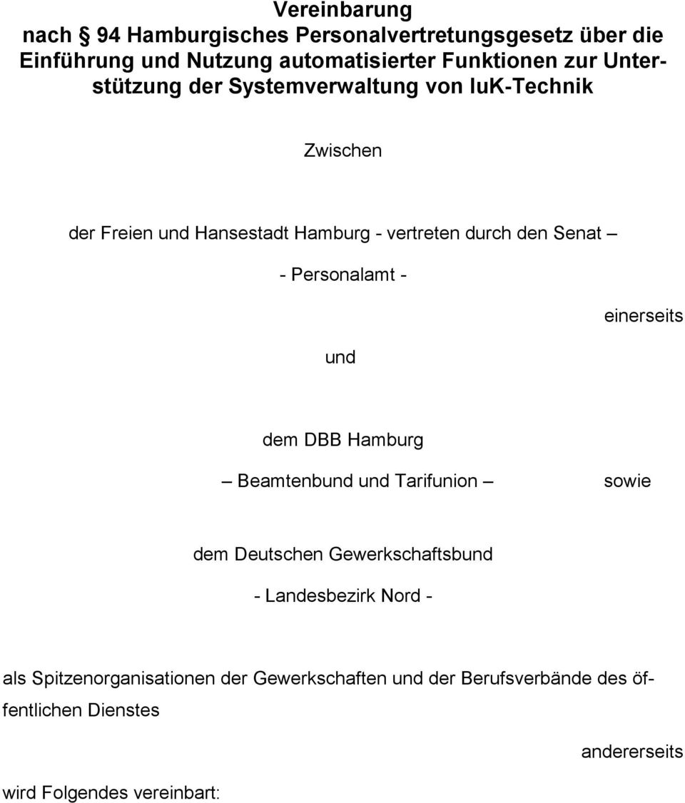 Personalamt - einerseits und dem DBB Hamburg Beamtenbund und Tarifunion sowie dem Deutschen Gewerkschaftsbund - Landesbezirk