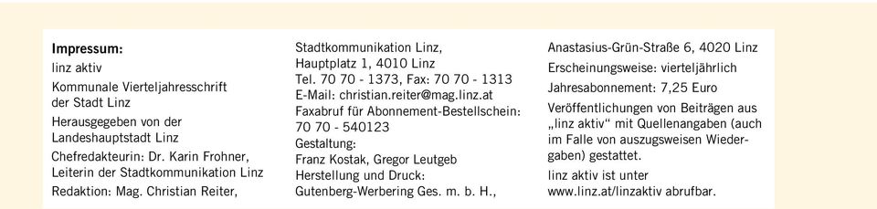reiter@mag.linz.at Faxabruf für Abonnement-Bestellschein: 70 70-540123 Gestaltung: Franz Kostak, Gregor Leutgeb He