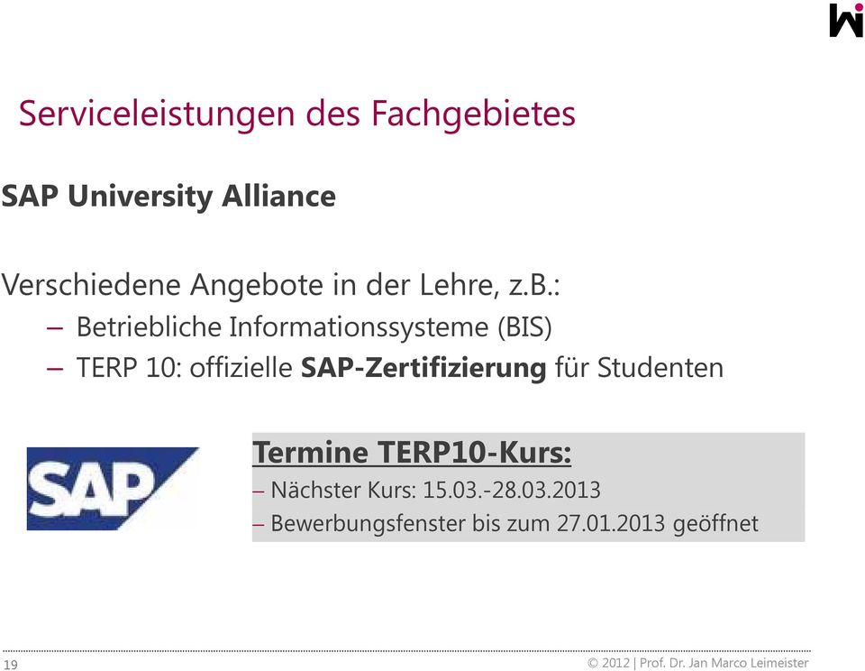 : Betriebliche Informationssysteme (BIS) TERP 10: offizielle SAP-Zertifizierung