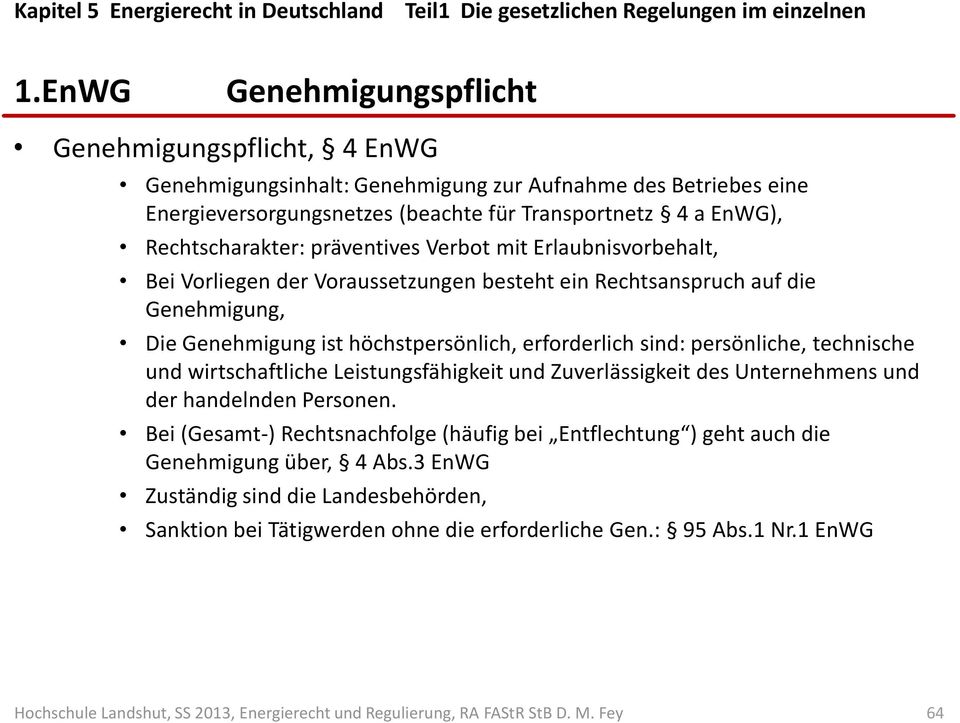 höchstpersönlich, erforderlich sind: persönliche, technische und wirtschaftliche Leistungsfähigkeit und Zuverlässigkeit des Unternehmens und der handelnden Personen.