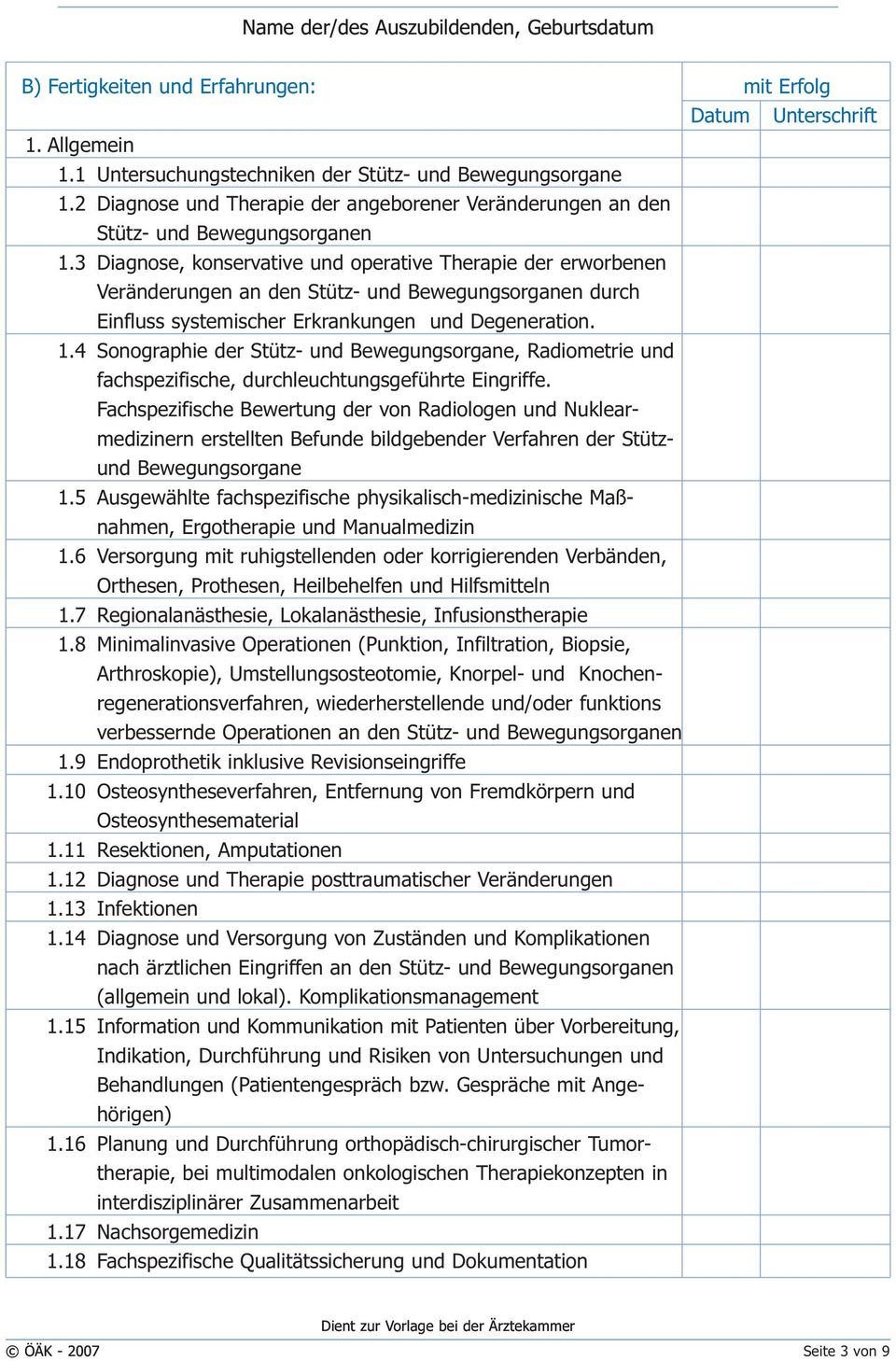 4 Sonographie der Stütz- und Bewegungsorgane, Radiometrie und fachspezifische, durchleuchtungsgeführte Eingriffe.