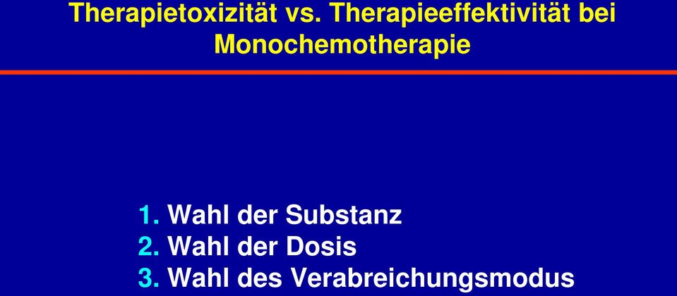 Monochemotherapie 1.
