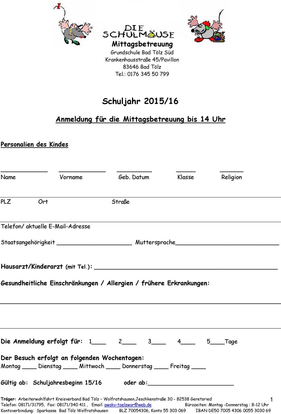 Datum Klasse Religion PLZ Ort Straße Telefon/ aktuelle E-Mail-Adresse Staatsangehörigkeit Muttersprache Hausarzt/Kinderarzt (mit Tel.