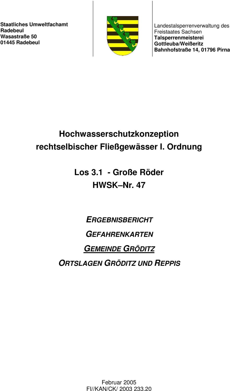 Hochwasserschutzkonzeption rechtselbischer Fließgewässer I. Ordnung Los 3.1 - Große Röder HWSK Nr.