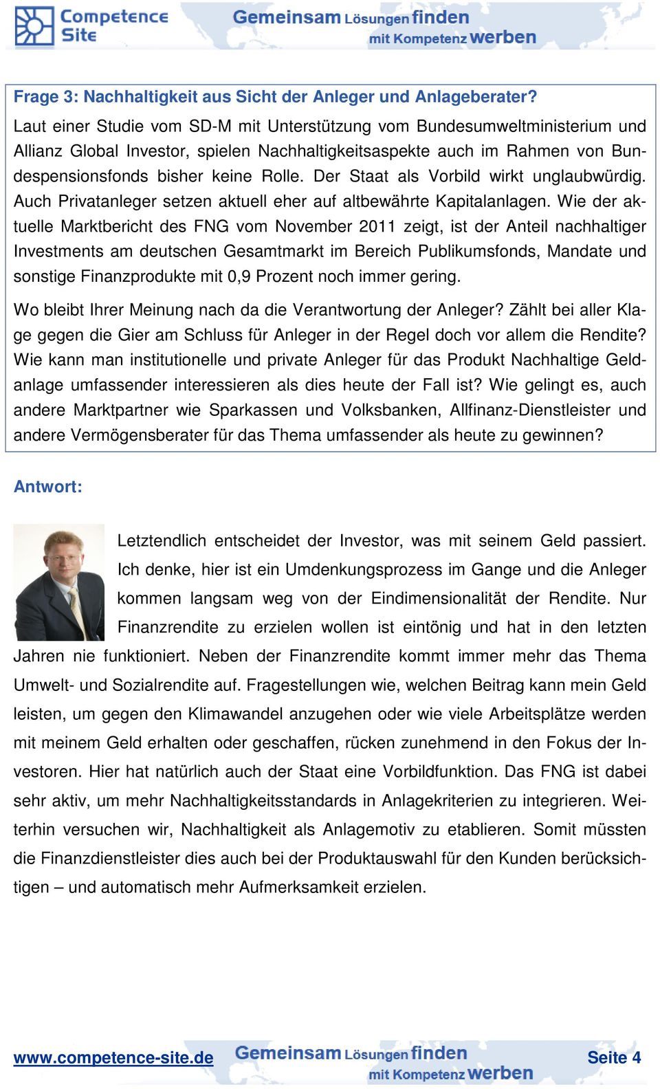 Der Staat als Vorbild wirkt unglaubwürdig. Auch Privatanleger setzen aktuell eher auf altbewährte Kapitalanlagen.