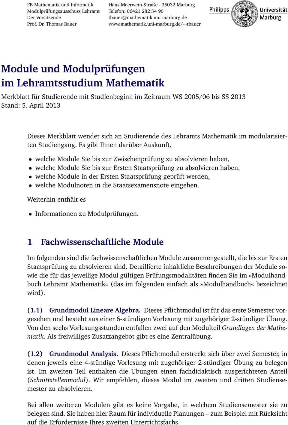 April 2013 Dieses Merkblatt wendet sich an Studierende des Lehramts Mathematik im modularisierten Studiengang.