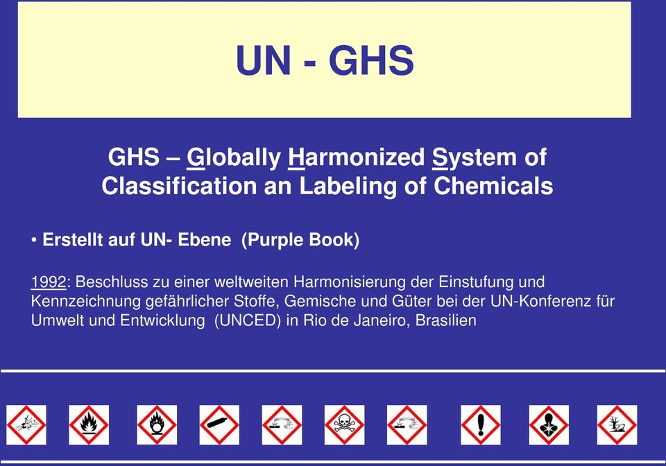 weltweiten Harmonisierung der Einstufung und Kennzeichnung gefährlicher Stoffe,