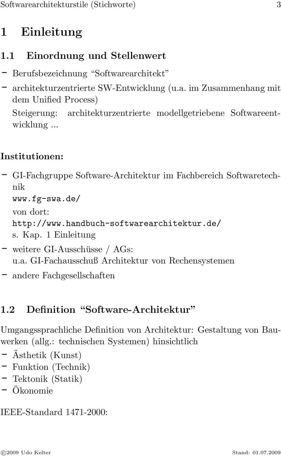 1 Einleitung - weitere GI-Ausschüsse / AGs: u.a. GI-Fachausschuß Architektur von Rechensystemen - andere Fachgesellschaften 1.