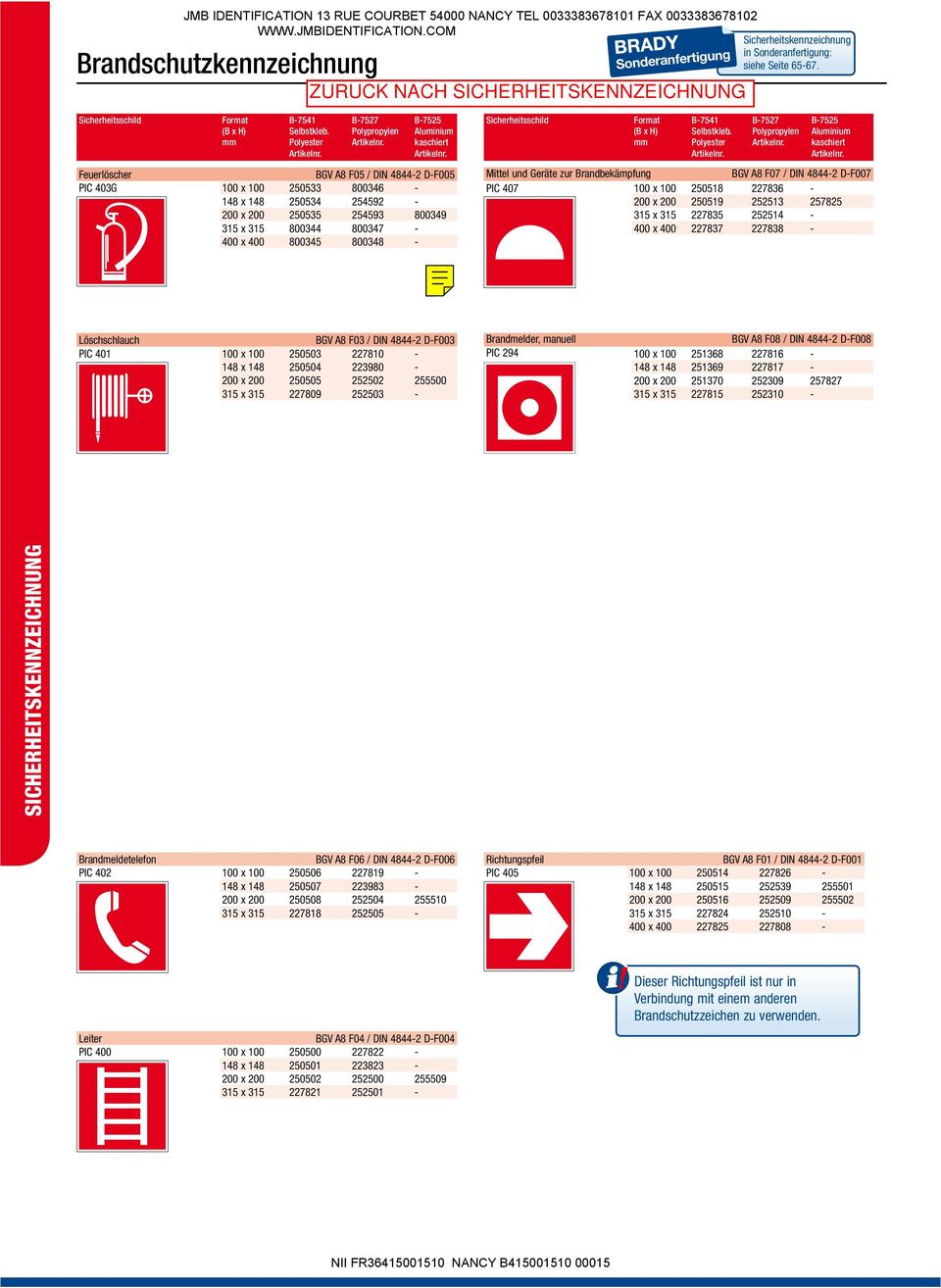 800347-400 x 400 800345 800348 - Mittel und Geräte zur Brandbekämpfung BGV A8 F07 / DIN 4844-2 D-F007 PIC 407 100 x 100 250518 227836-200 x 200 250519 252513 257825 315 x 315 227835 252514-400 x 400