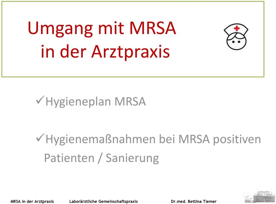 MRSA Hygienemaßnahmen bei