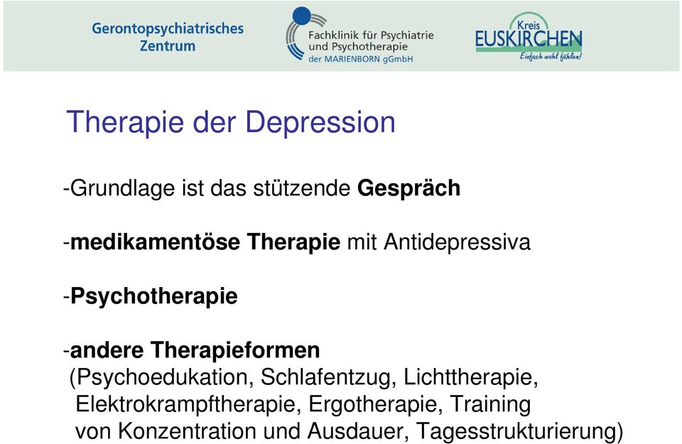 Therapieformen (Psychoedukation, Schlafentzug, Lichttherapie,
