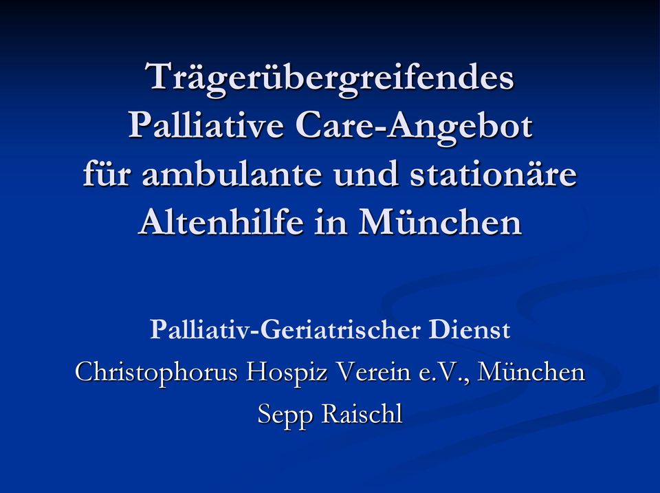 München Palliativ-Geriatrischer Dienst