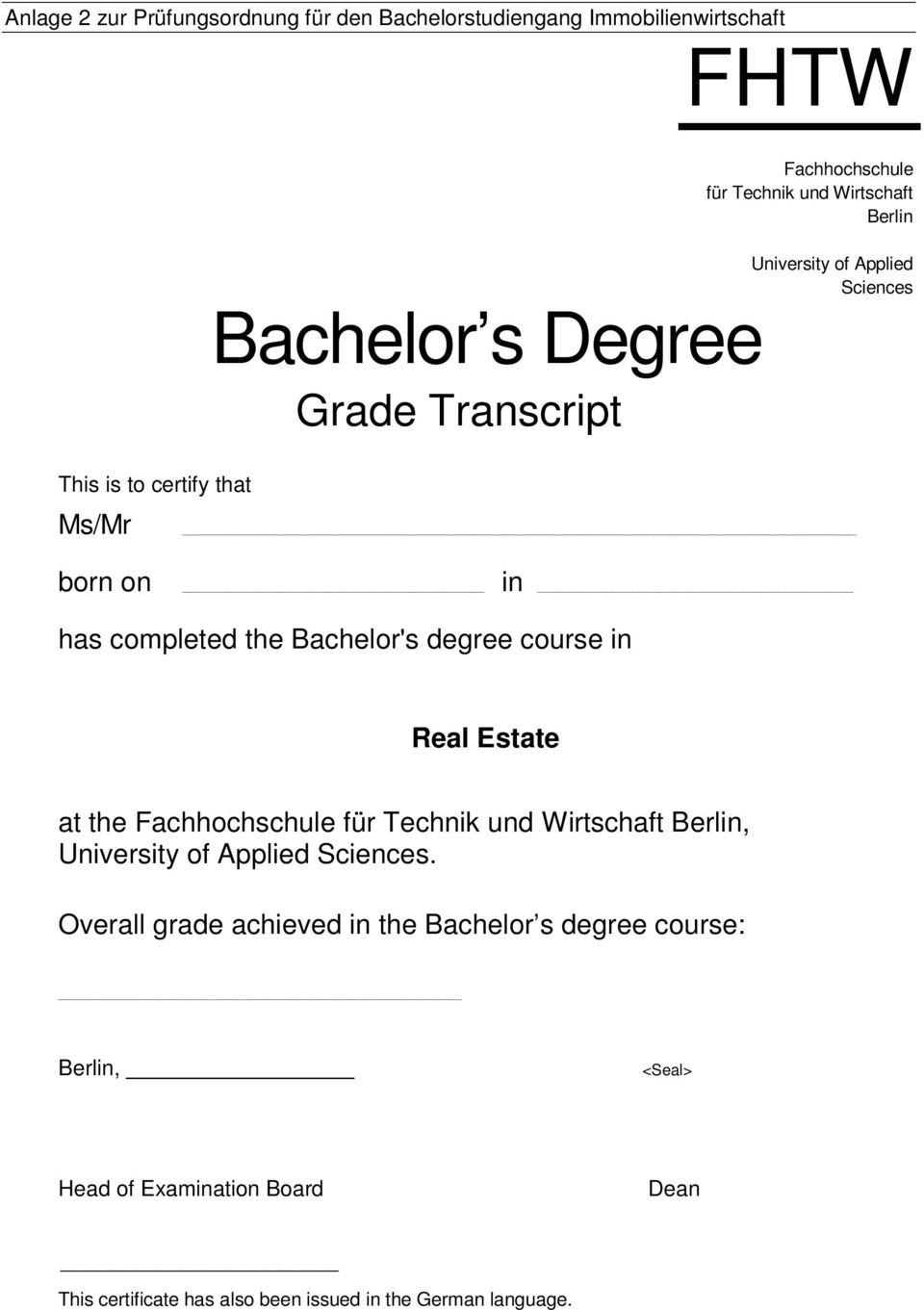 degree course in Real Estate at the Fachhochschule für Technik und Wirtschaft Berlin, University of Applied Sciences.