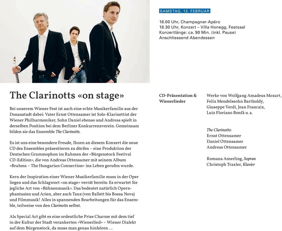 Philharmoniker, Sohn Daniel ebenso und Andreas spielt in derselben Position bei dem Berliner Konkurrenzverein. Gemeinsam bilden sie das Ensemble The Clarinotts.