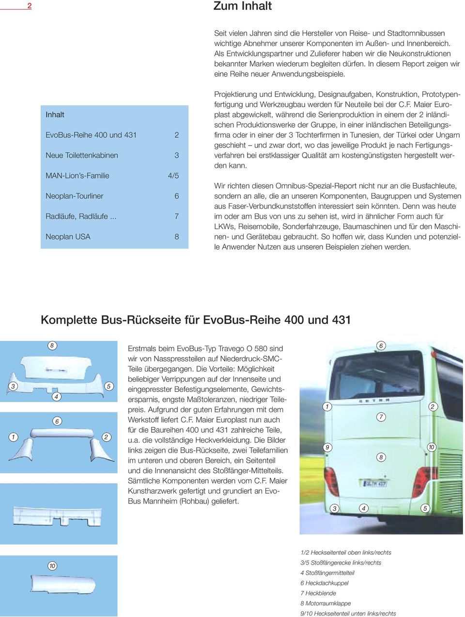 Inhalt EvoBus-Reihe 00 und 2 Neue Toilettenkabinen MAN-Lion s-familie / Neoplan-Tourliner 6 Radläufe, Radläufe.