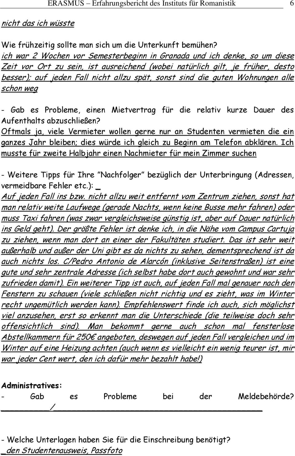 sind die guten Wohnungen alle schon weg - Gab es Probleme, einen Mietvertrag für die relativ kurze Dauer des Aufenthalts abzuschließen?