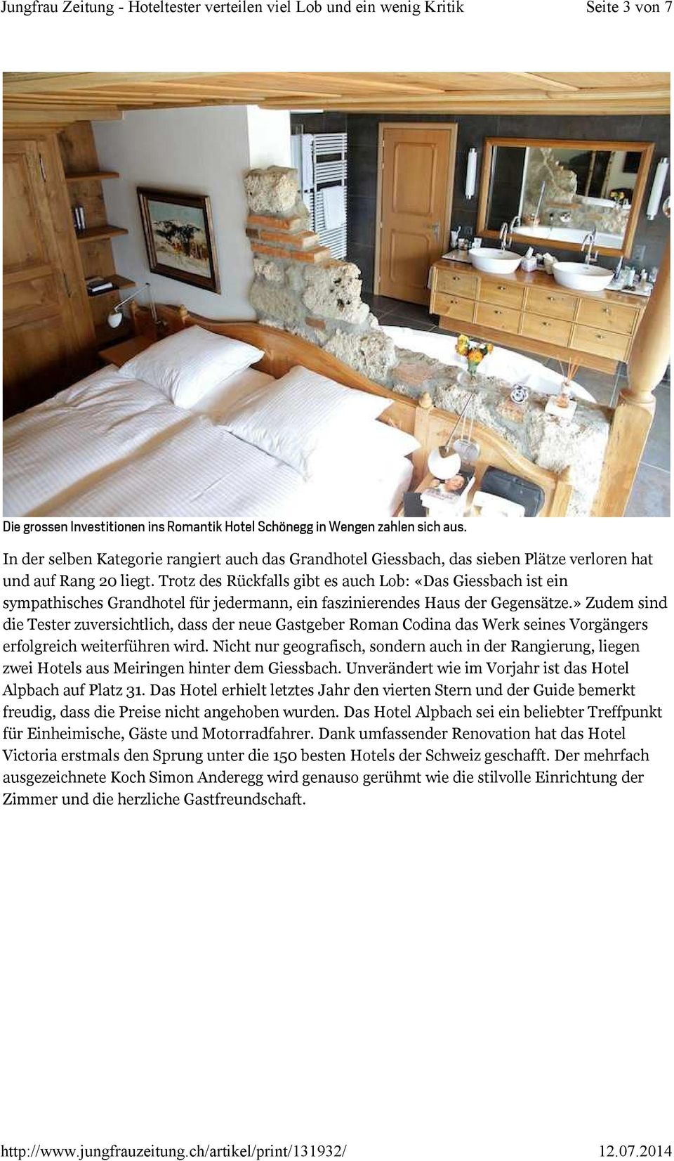 Trotz des Rückfalls gibt es auch Lob: «Das Giessbach ist ein sympathisches Grandhotel für jedermann, ein faszinierendes Haus der Gegensätze.
