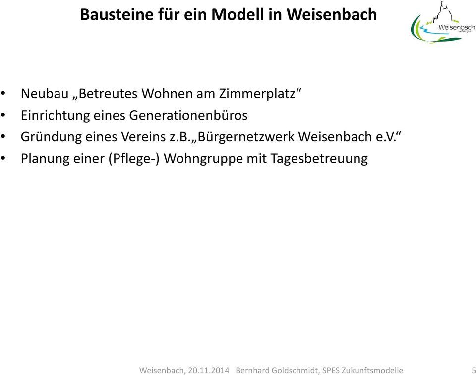 Generationenbüros Gründung eines Vereins z.b. Bürgernetzwerk Weisenbach e.