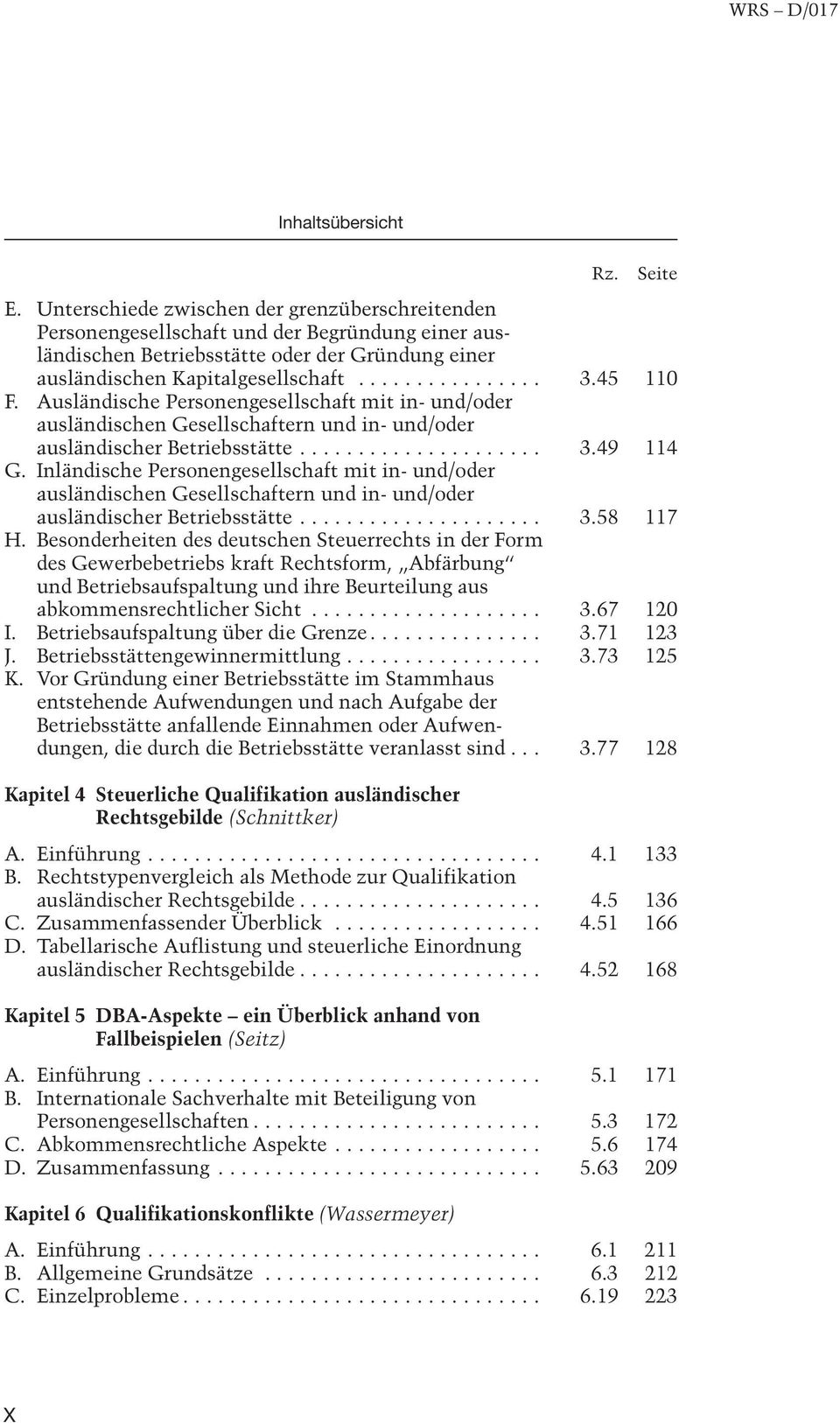 Inländische Personengesellschaft mit in- und/oder ausländischen Gesellschaftern und in- und/oder ausländischer Betriebsstätte... 3.58 117 H.