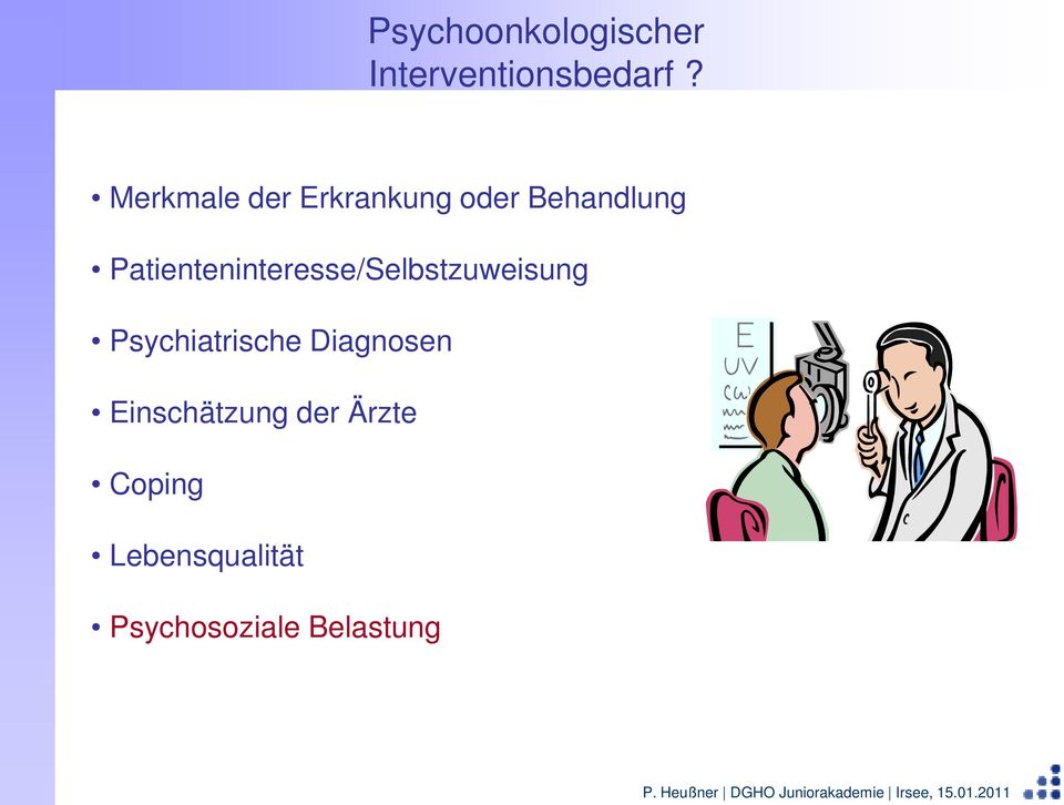 Patienteninteresse/Selbstzuweisung Psychiatrische