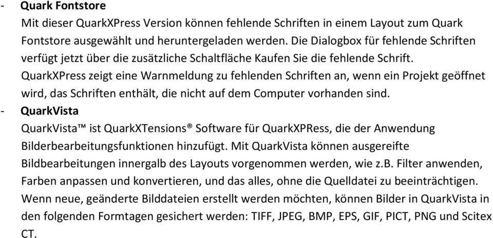 QuarkXPress zeigt eine Warnmeldung zu fehlenden Schriften an, wenn ein Projekt geöffnet wird, das Schriften enthält, die nicht auf dem Computer vorhanden sind.