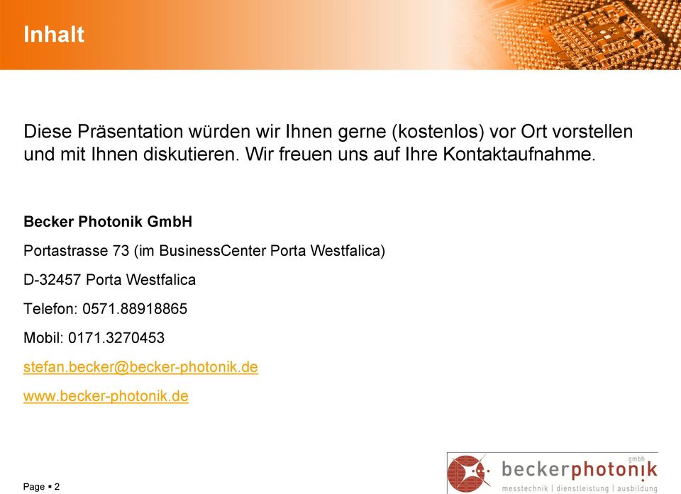 Becker Photonik GmbH Portastrasse 73 (im BusinessCenter Porta Westfalica) D-32457 Porta
