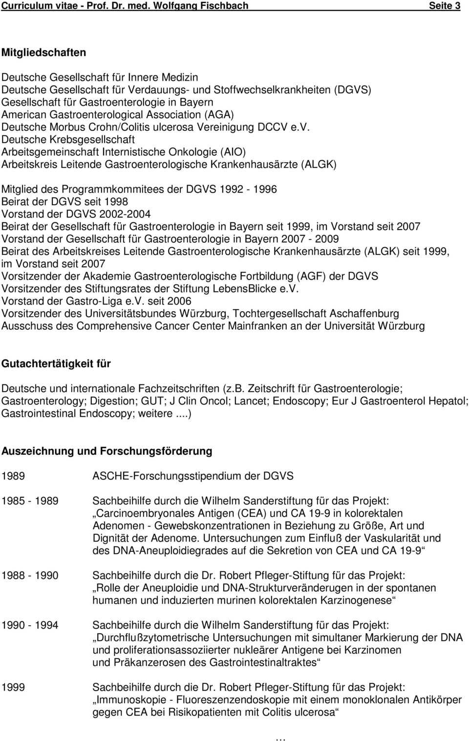 Bayern American Gastroenterological Association (AGA) Deutsche Morbus Crohn/Colitis ulcerosa Vereinigung DCCV e.v.