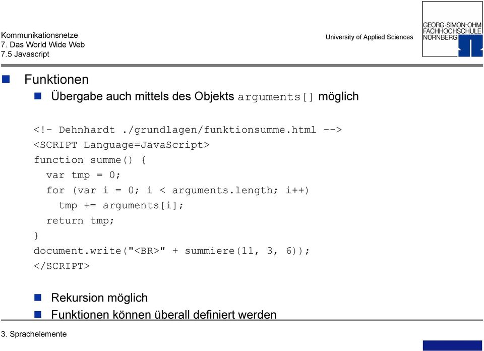 html --> <SCRIPT Language=JavaScript> function summe() { var tmp = 0; for (var i = 0; i <