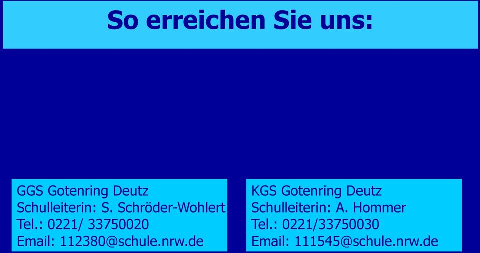 : 0221/ 33750020 Email: 112380@schule.nrw.