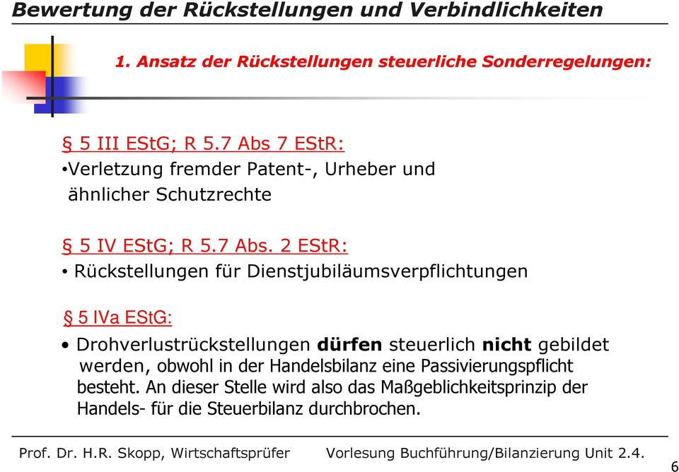 7 EStR: Verletzung fremder Patent-, Urheber und ähnlicher Schutzrechte 5 IV EStG; R 5.7 Abs.