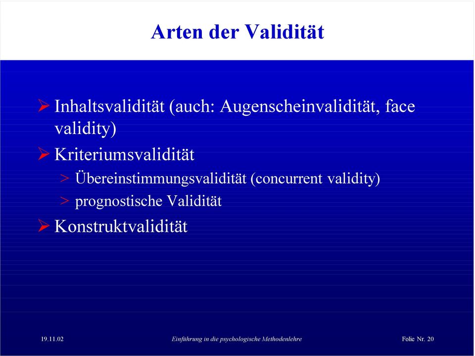 (concurrent validity) > prognostische Validität