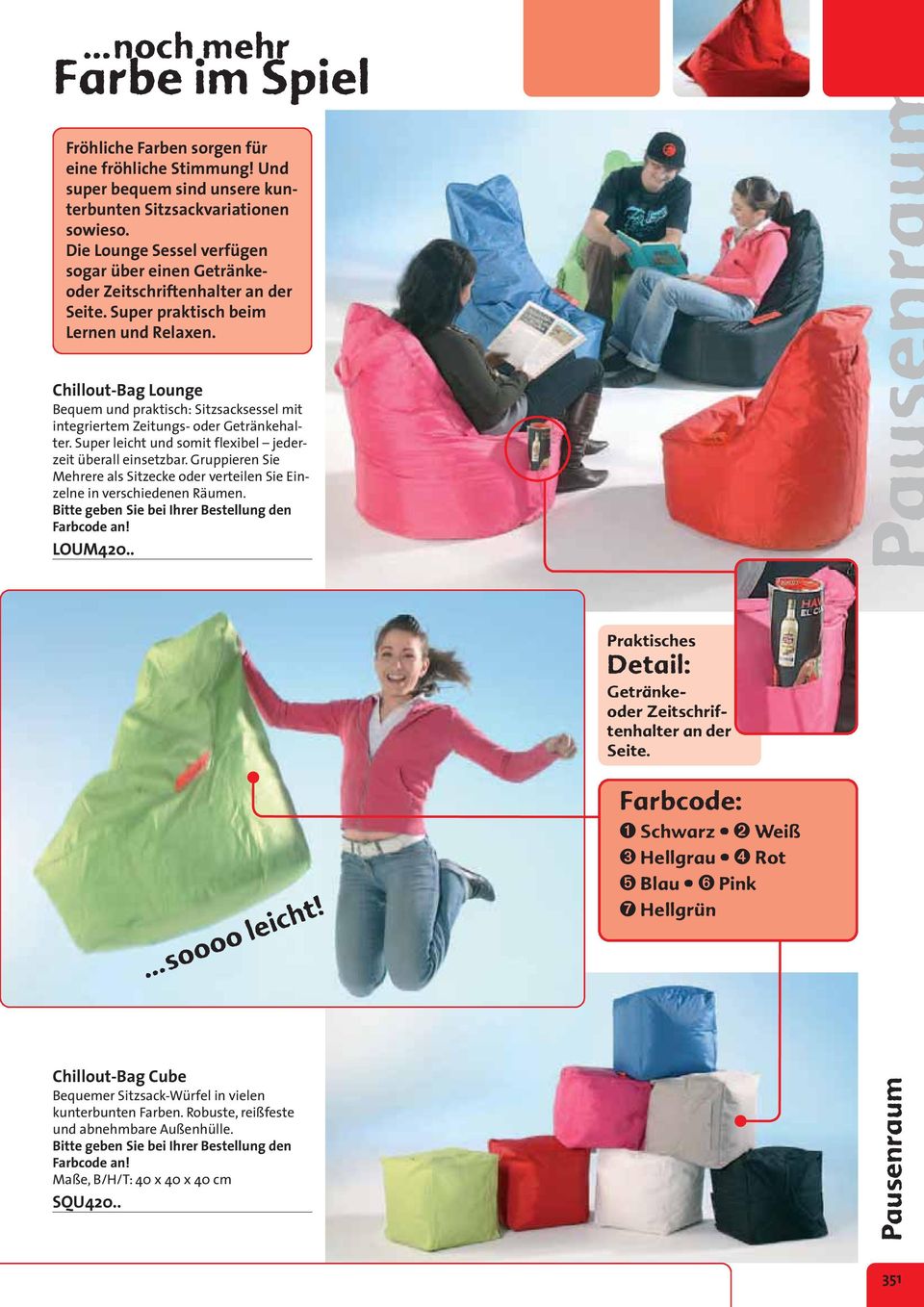 Chillout-Bag Lounge Bequem und praktisch: Sitzsacksessel mit integriertem Zeitungs- oder Getränkehalter. Super leicht und somit flexibel jederzeit überall einsetzbar.
