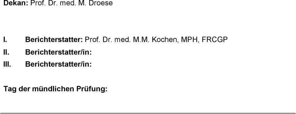 M. Kochen, MPH, FRCGP II.