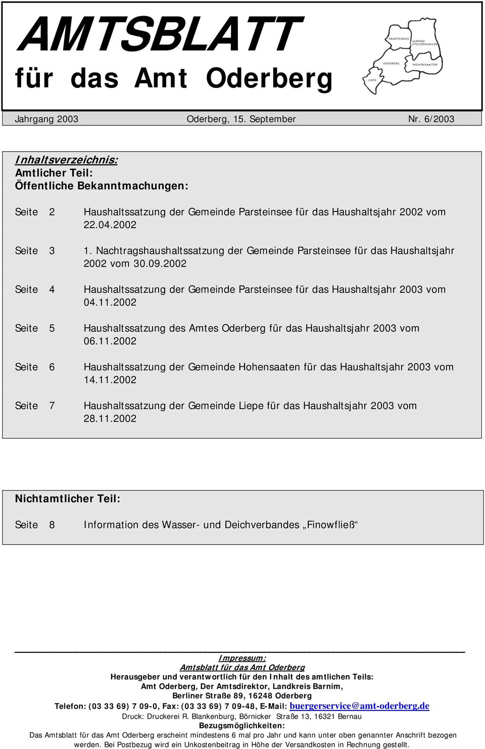 Nachtragshaushaltssatzung der Gemeinde Parsteinsee für das Haushaltsjahr 2002 vom 30.09.2002 der Gemeinde Parsteinsee für das Haushaltsjahr 2003 vom 04.11.