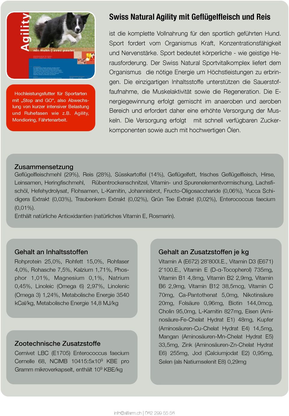 rausforderung. Der Swiss Natural Sportvitalkomplex liefert dem Organismus die nötige Energie um Höchstleistungen zu erbringen.