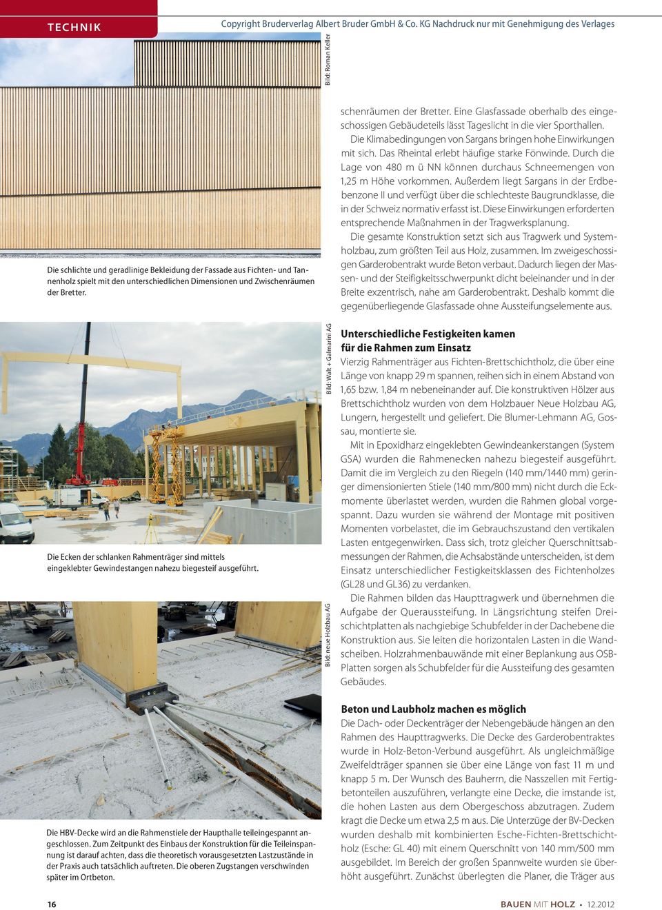 Außerdem liegt Sargans in der Erdbebenzone II und verfügt über die schlechteste Baugrundklasse, die in der Schweiz normativ erfasst ist.