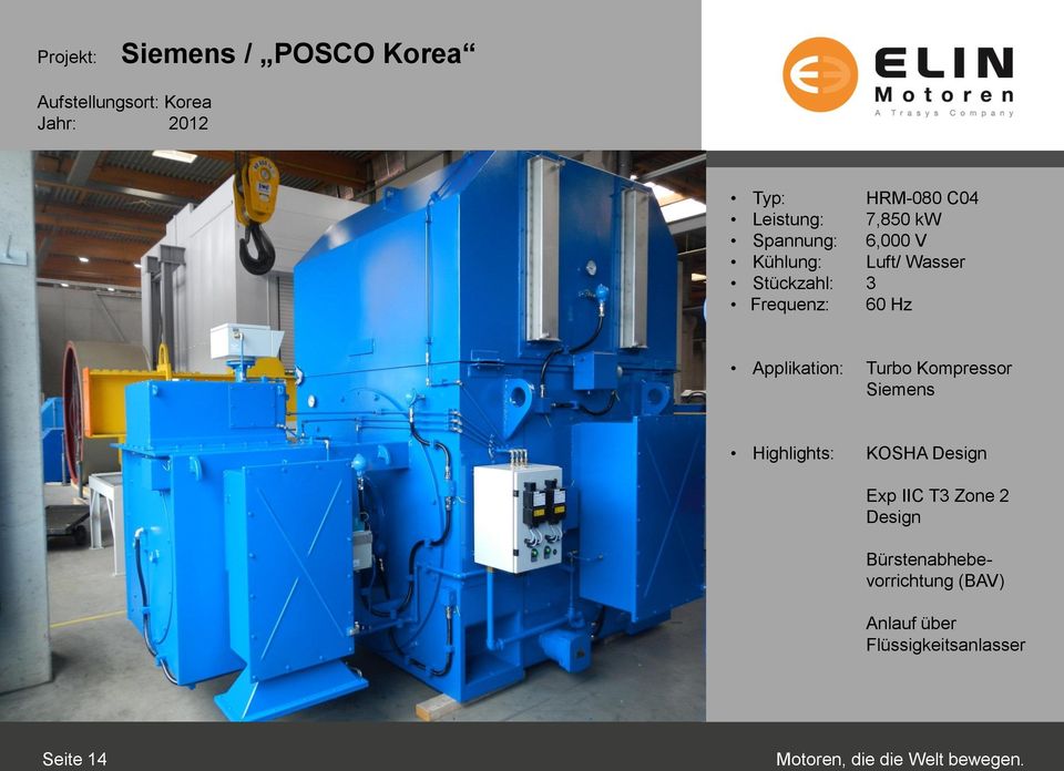 60 Hz Applikation: Turbo Kompressor Siemens Highlights: KOSHA Design Exp IIC T3