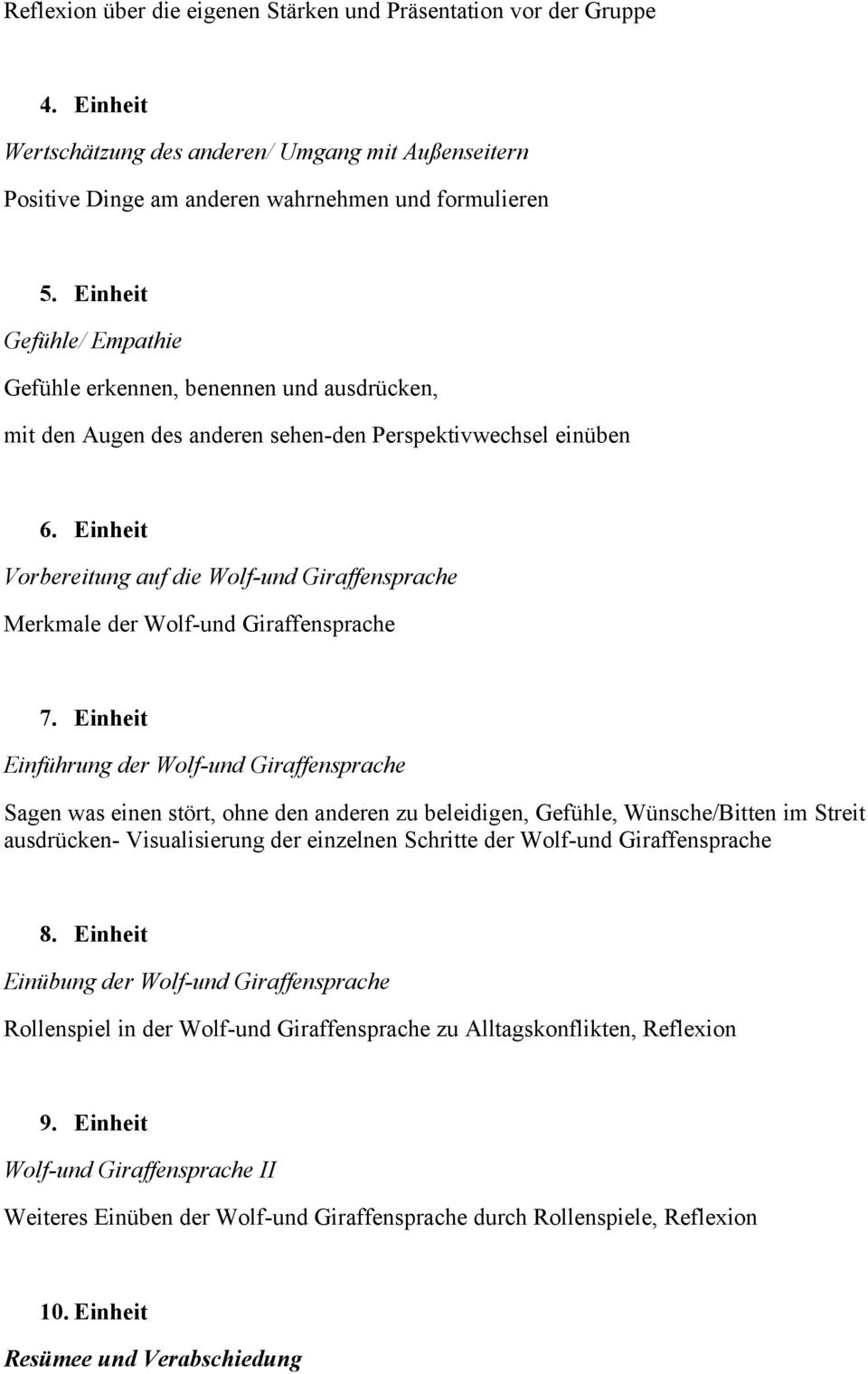 Einheit Vorbereitung auf die Wolf-und Giraffensprache Merkmale der Wolf-und Giraffensprache 7.