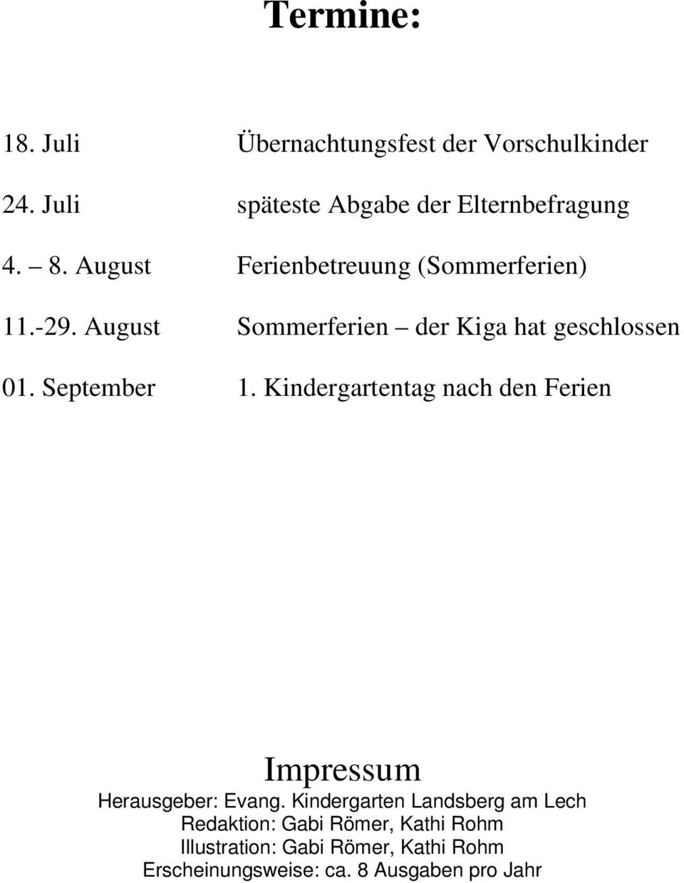 September 1. Kindergartentag nach den Ferien Impressum Herausgeber: Evang.
