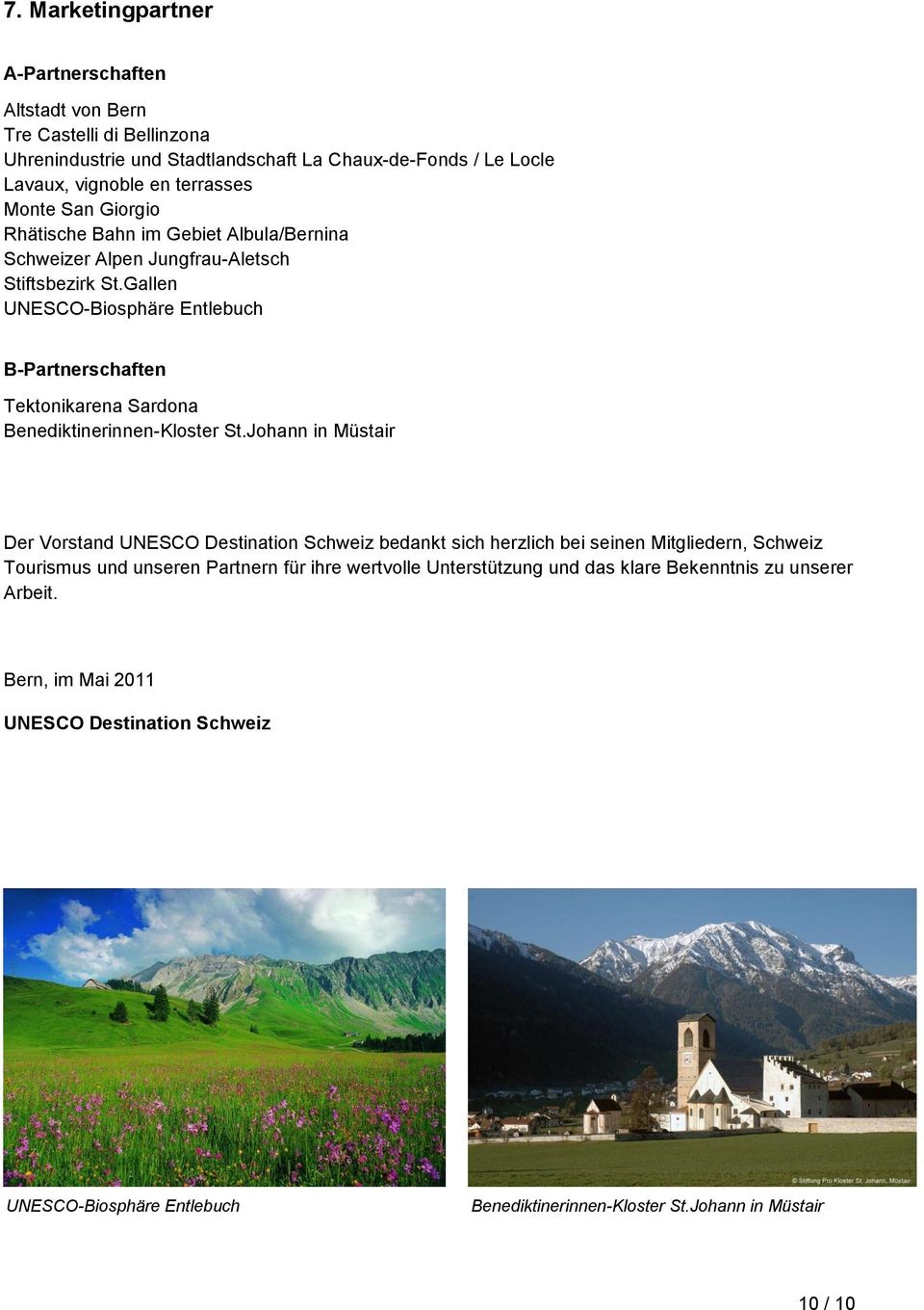 Gallen UNESCO-Biosphäre Entlebuch B-Partnerschaften Tektonikarena Sardona Benediktinerinnen-Kloster St.