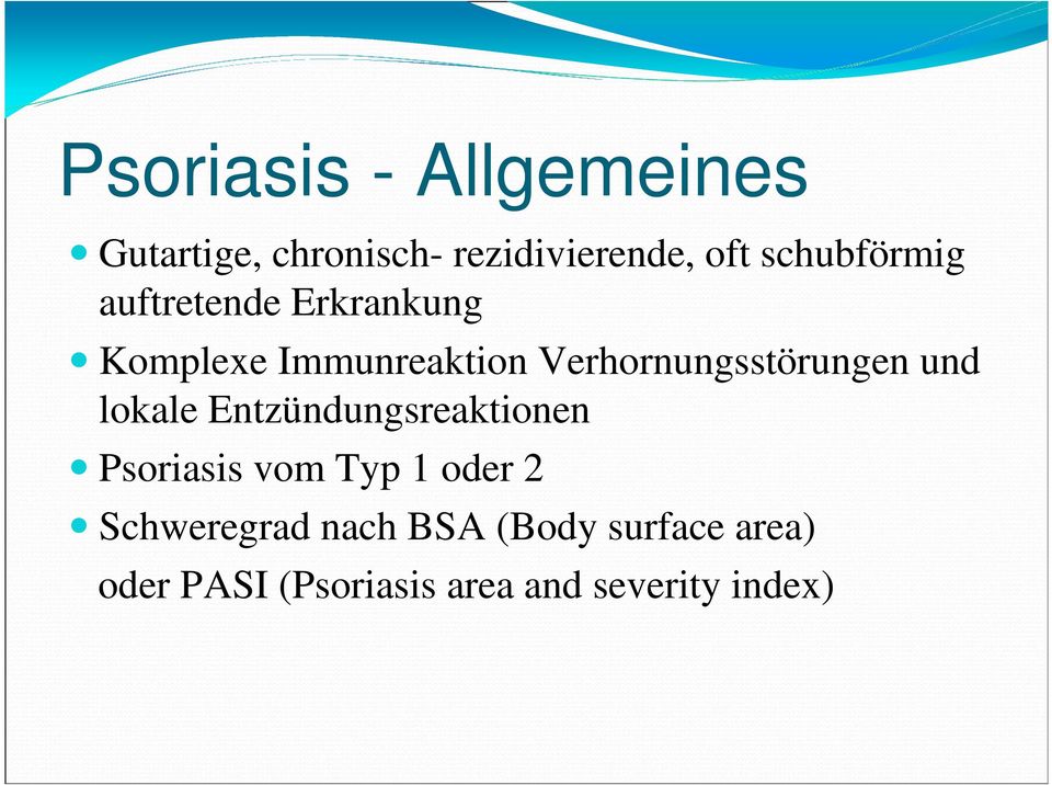 Verhornungsstörungen und lokale Entzündungsreaktionen Psoriasis vom Typ