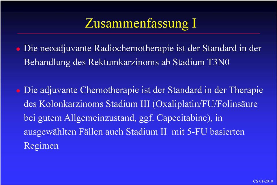 Therapie des Kolonkarzinoms Stadium III (Oxaliplatin/FU/Folinsäure bei gutem